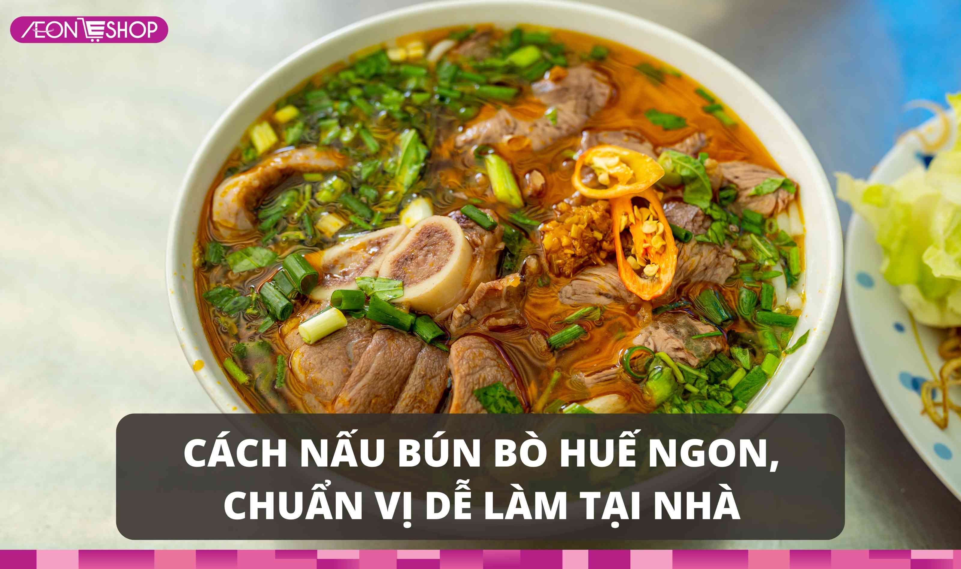 Cách nấu bún bò Huế ngon