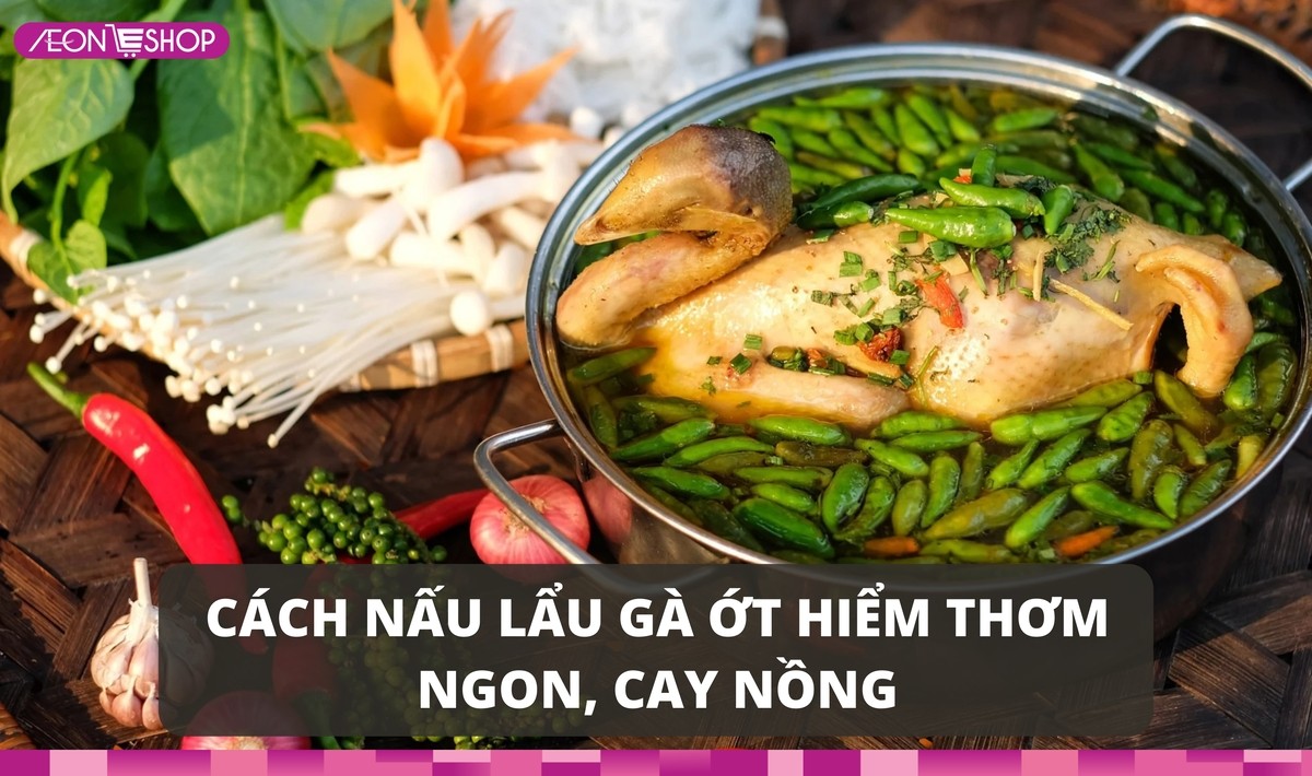 Cách nấu lẩu gà ớt hiểm