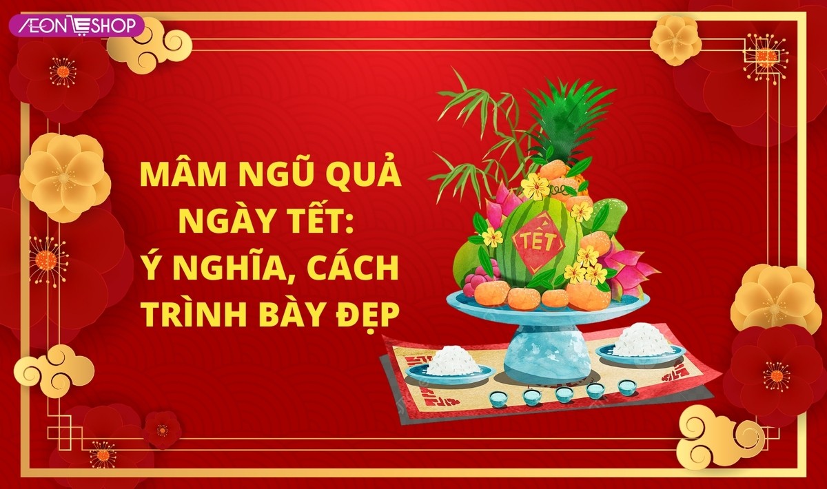 Mâm ngũ quả ngày Tết