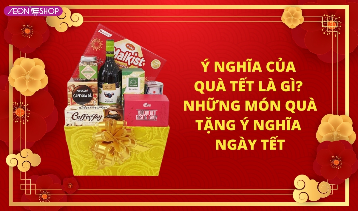 Những món quà tặng ý nghĩa ngày tết