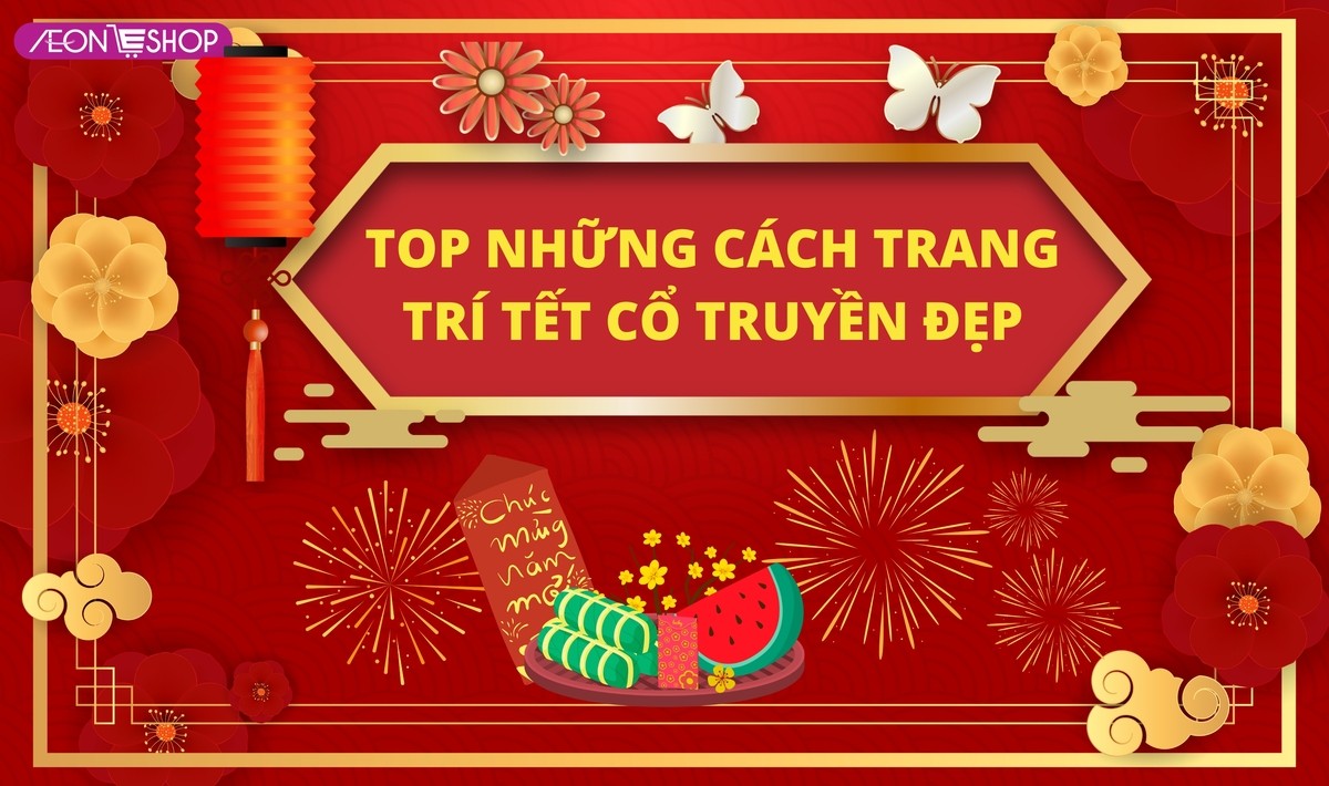 Trang trí Tết cổ truyền