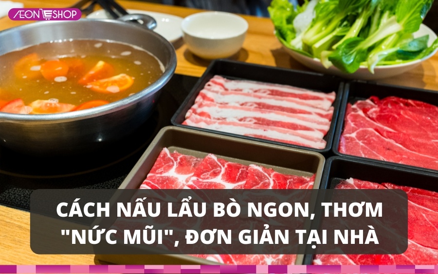 Cách nấu lẩu bò thơm ngon