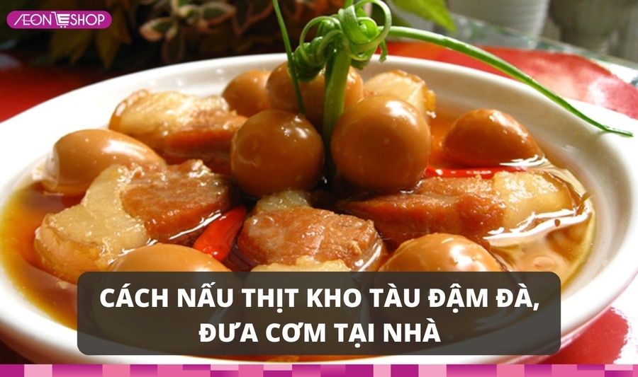 Cách nấu thịt kho tàu ngon