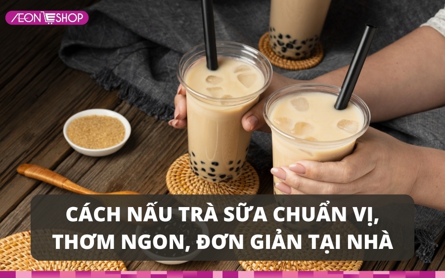 Cách nấu trà sữa