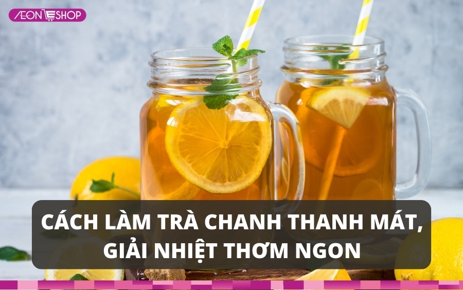 Cách làm trà chanh