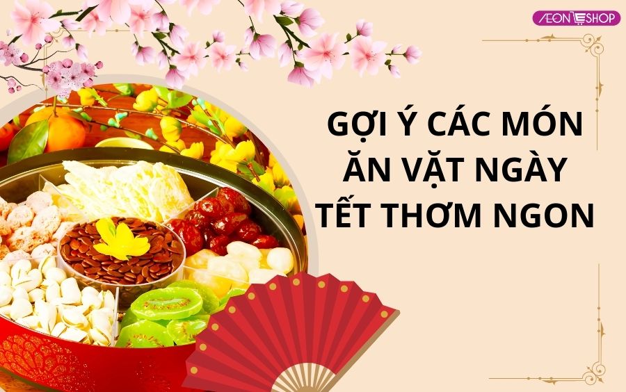 Món ăn vặt ngày tết