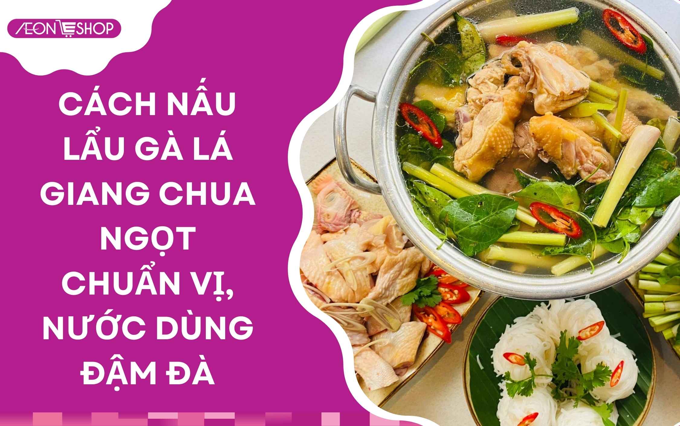 Cách nấu lẩu gà lá giang thơm ngon