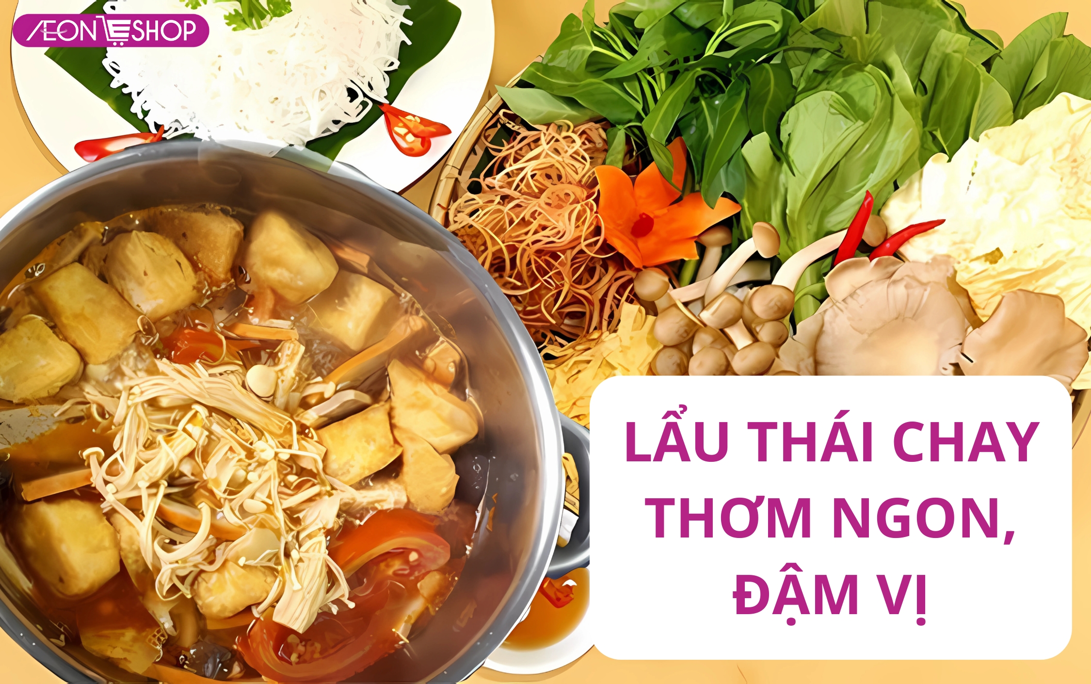 Lẩu thái chay thơm ngon, đậm vị