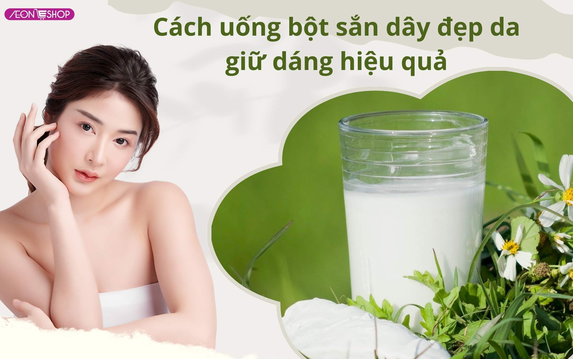 Cách uống bột sắn dây đẹp da