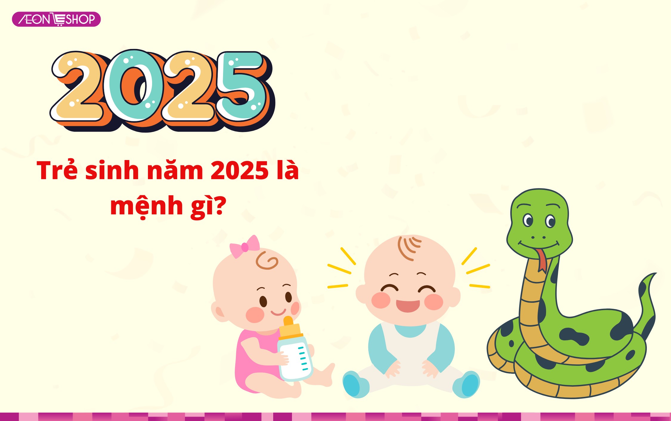 Trẻ sinh năm 2025 là mệnh gì