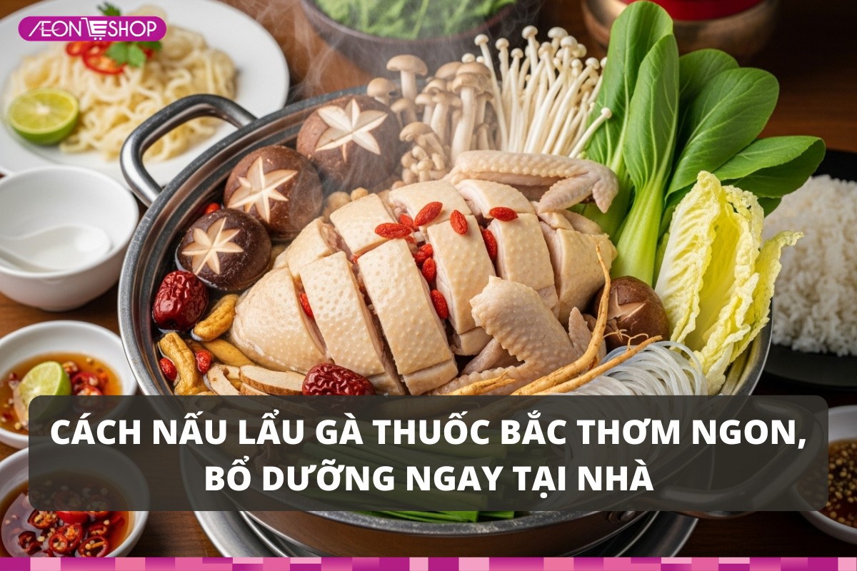 Khám phá cách nấu lẩu gà thuốc bắc thơm ngon