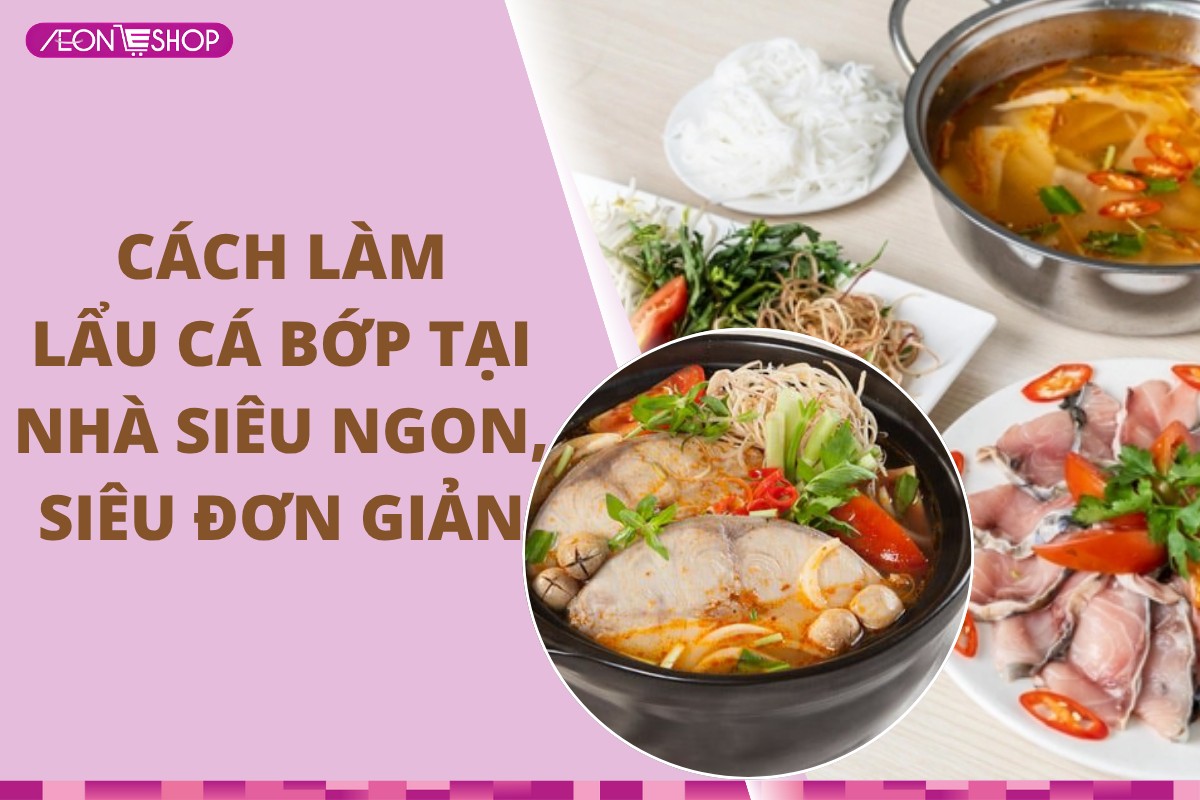 Cách làm lẩu cá bớp tại nhà